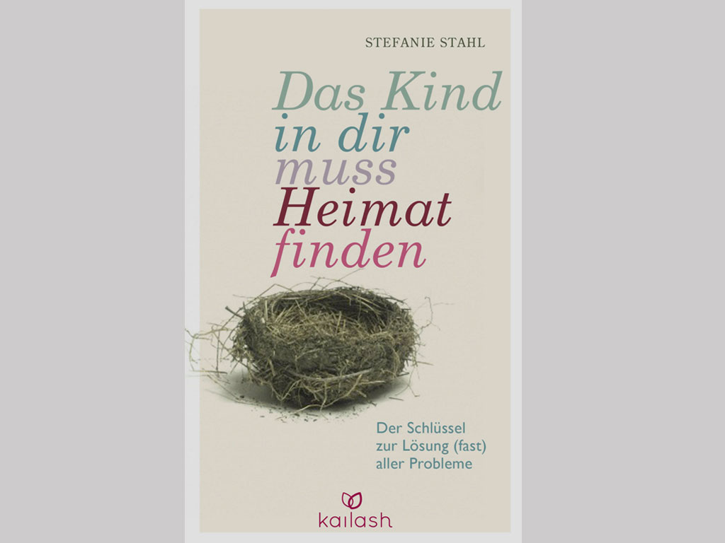 You are currently viewing Das Kind in dir muss Heimat finden [Stefanie Stahl]