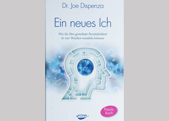 Ein neues Ich [Dr. Joe Dispenza]