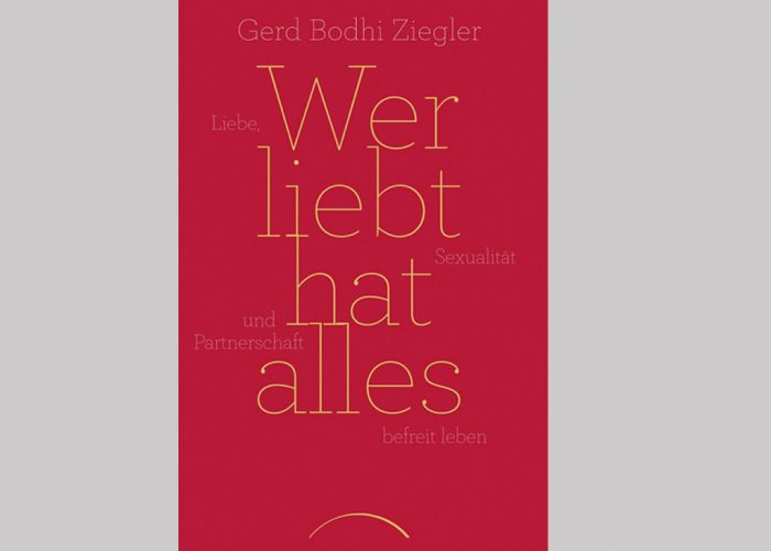 Wer liebt hat alles [Gerd Bodhi Ziegler]