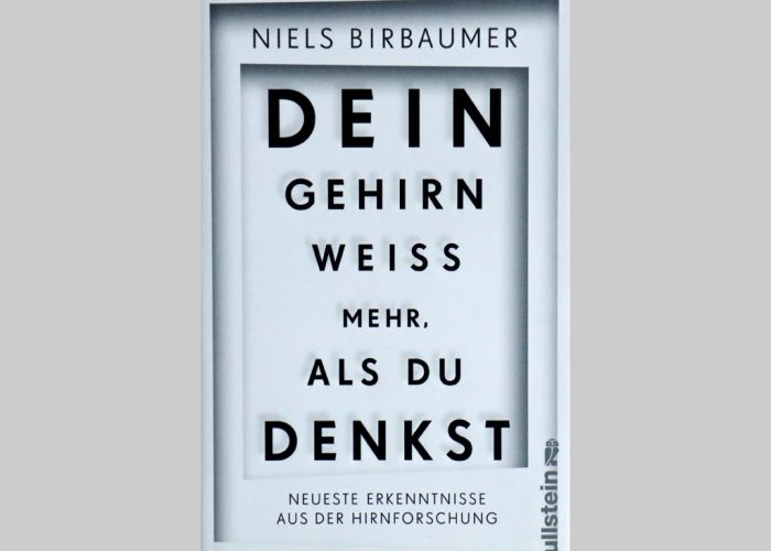 Das Gehirn weiß mehr als du denkst [Niels Birbaumer]