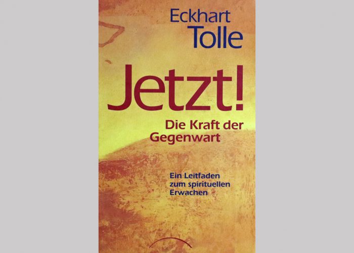 Jetzt! Die Kraft der Gegenwart [Eckhart Tolle]