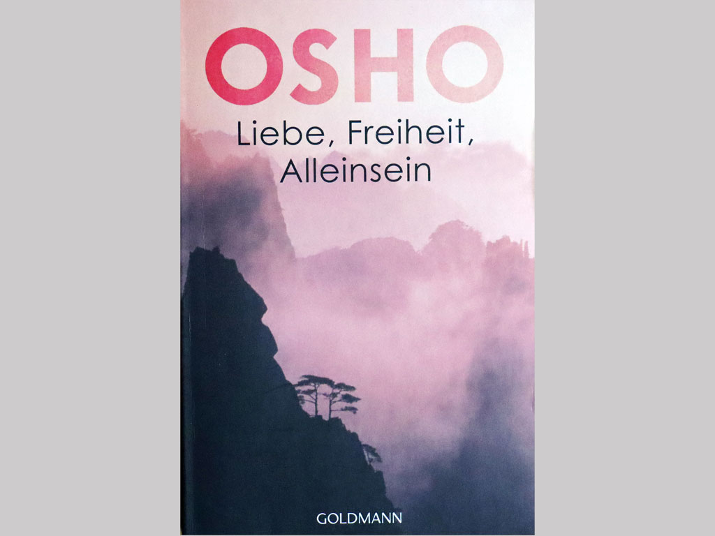 You are currently viewing Liebe, Freiheit, Alleinsein [Osho]