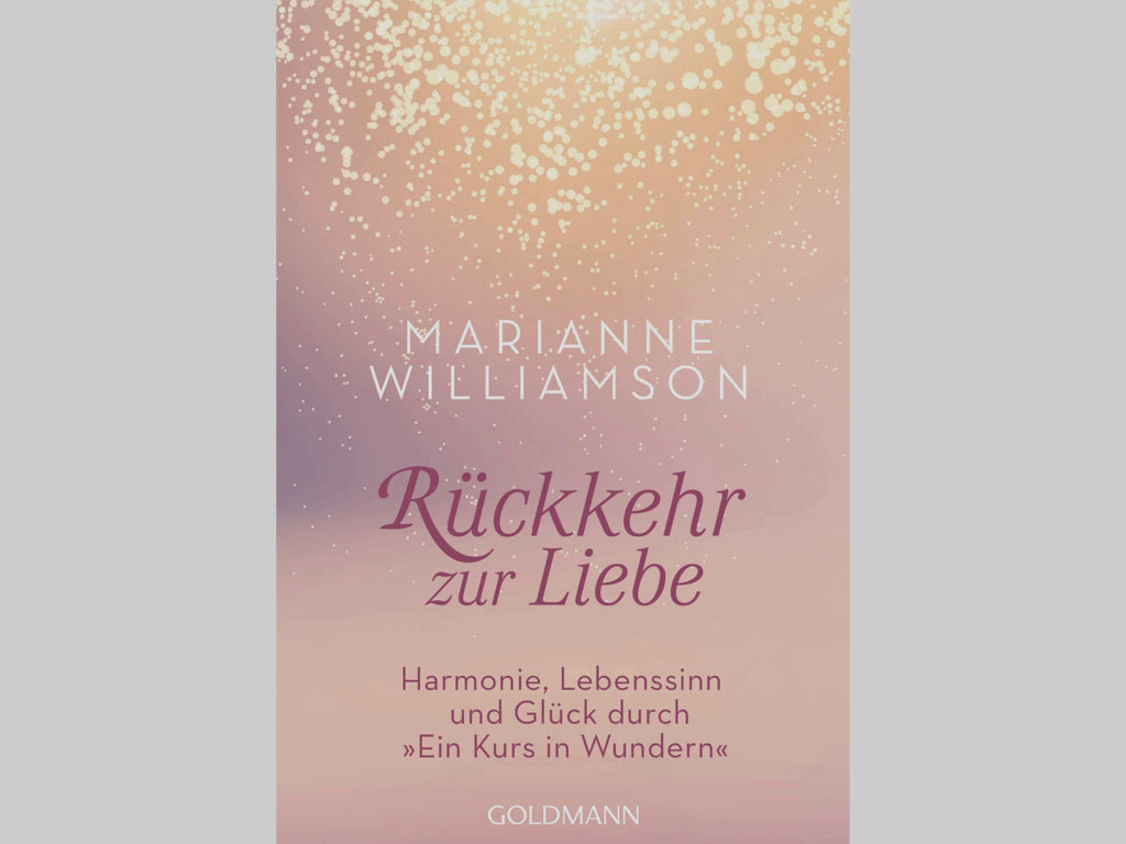 You are currently viewing Rückkehr zur Liebe [Marianne Williamson]