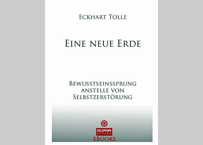 Eine neue Erde [Eckhart Tolle]