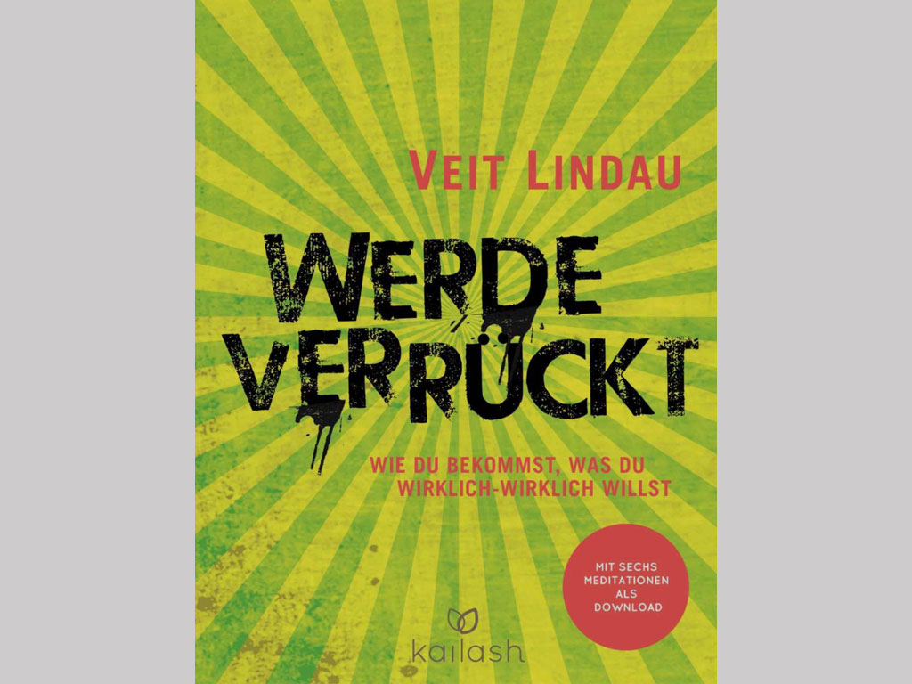 You are currently viewing Werde Verrückt [Veit Lindau]